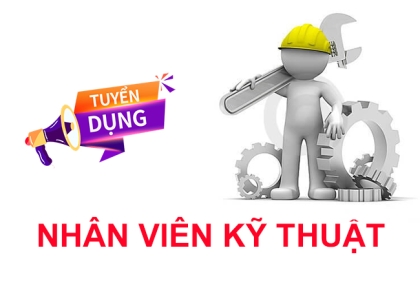 TUYỂN DỤNG NHÂN VIÊN KỸ THUẬT